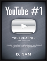 Youtube #1: 10 Major Mistakes I Made Starting My Channel So You Don't Have To Repeat Them