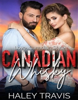 Canadian Whisky: Love, Canadian Style (An Instalove Age Gap Romance)