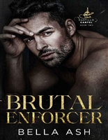 Brutal Enforcer: A Dark Mafia Beauty and the Beast Romance (Castillo Cartel Book 2)