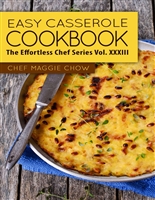 Easy Casserole Cookbook (Casserole Cookbook, Casserole Recipes, Casserole Cooking, Casseroles, Casserole Ideas 1)