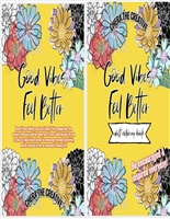 Feel Better, Good Vibes: Fun Beginner-Friendly Coloring Book for Adults Motivational Quotes| Large Printed Pages Filled Inspiring & Positive Quotes.