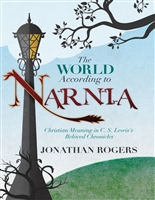 The World According to Narnia: Christian Meaning in C.S. Lewis's Beloved Chronicles