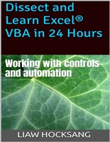 Dissect and Learn Excel® VBA in 24 Hours: Working with controls and automation (Dissect and Learn Excel VBA in 24 Hours:)