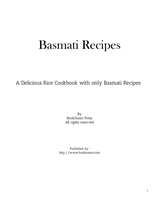 Basmati Recipes A Delicious Rice Cookbook with only Basmati Recipes (2nd Edition)