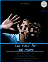 Too Fast for Too Many