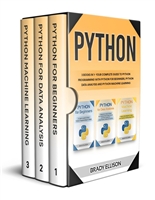 Python: 3 books in 1- Your complete guide to python programming with Python for Beginners, Python Data Analysis and Python Machine Learning (Programming Languages for Beginners Book 4)