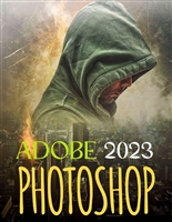 EVERYTHING ADOBE PHOTOSHOP 2023: Everything You need to Know to Master the Art of Creating & Editing Image and Video Using the Latest Tools and Techniques ... 2023 (Everything Photoshop 2023 Book 1)