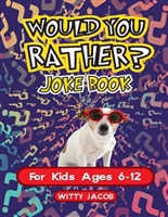 Would You Rather Game Book for Kids Ages 6-12 UK: More Than 200 Original and Hilarious Would You Rather Jokes for Children That the Whole Family Can Enjoy.