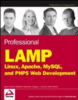 Professional LAMP : Linux, Apache, MySQL, and PHP Web Development
