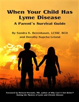 When Your Child Has Lyme Disease: A Parent's Survival Guide