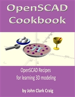 OpenSCAD Cookbook: OpenSCAD Recipes for learning 3D modeling (Practical Python Programming Book 5)