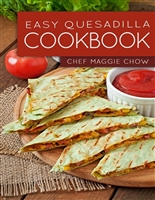 Easy Quesadilla Cookbook