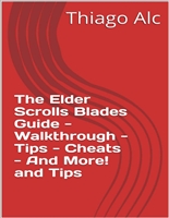 The Elder Scrolls Blades Guide - Walkthrough - Tips - Cheats - And More! and Tips