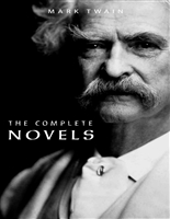 Mark Twain: The Complete Novels
