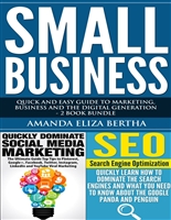 Small Business: Quick and Easy Guide to Marketing, Business and the Digital Generation - 2 Book Bundle