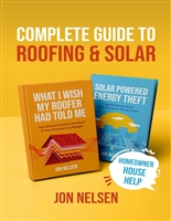 Complete Guide to Roofing and Solar: Homeowners Essential Handbook for Money Saving DIY Roof Construction and Solar Panels (Homeowner House Help)