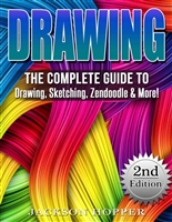Drawing: The Complete Guide to Drawing, Sketching, Zendoodle & More! (Sketching, Pencil drawing, Drawing patterns)