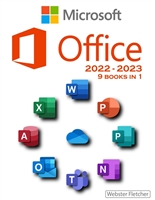 Microsoft Office 365: [9 in 1] The Step-by-Step Guide to Dominate Microsoft Excel, Word, PowerPoint, and All Office Programs | Includes the Best Tips & Tricks for Beginners and Advanced Users