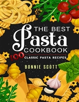 The Best Pasta Cookbook: 100 Classic Pasta Recipes