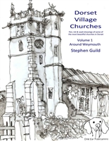 Dorset Village Churches - Around Weymouth: Pen, Ink and Wash Drawings (Dorset Churches)