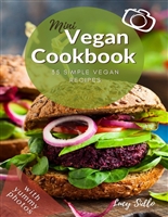 Mini Vegan Cookbook: 35 simple vegan recipes