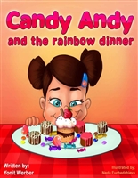 Children's book: Candy Andy and the rainbow dinner (Happy Motivated children's books Collection)