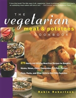 The Vegetarian Meat & Potatoes Cookbook