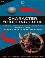 Character Modeling Guide | Introduction to PBR Assets for Video Games | Part 02: Zbrush for Digital Sculpting
