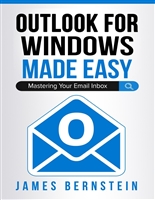 Microsoft Outlook for Windows Made Easy: Mastering Your Email Inbox