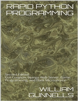 Rapid Python Programming: Second Edition GUI Creation, Django Web Server, Game Programming, and Flask Microservice
