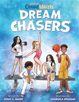 Dream Chasers: An Empowering Book About Making a Better World