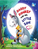 Daddy Donkey And His Little Son: A children's picture book about the unconditional love between a father and son - A perfect gift for kids of ages 3 to 8 (Animal Kingdom 1)
