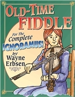 Old-Time Fiddle for the Complete Ignoramus!