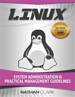 Linux: System Administration and Practical Management Guidelines
