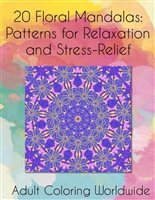 20 Floral Mandalas: Patterns for Stress-Relief and Relaxation