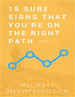 15 Sure Signs That You Are On The Right Path
