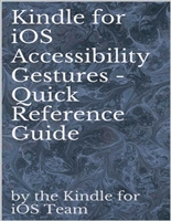 Kindle for iOS Accessibility Gestures - Quick Reference Guide