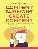 Create Content Without Burnout: How Entrepreneurs Can Position Their Voice & Brand in the World Without Overload, Frustration, or Burnout
