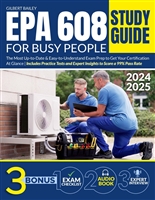 EPA 608 Study Guide for Busy People: The Most Up-to-Date & Easy-to-Understand Exam Prep to Get Your Certification At Glance | Includes Practice Tests and Expert Insights to Score a 99% Pass Rate