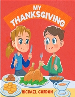 My Thanksgiving: Gratitude Books For Children, Kids Ages 4-8, Picture Books