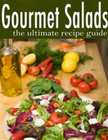 Gourmet Salads - The Ultimate Recipe Guide