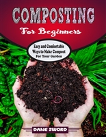 Composting for beginners: Easy and comfortable ways to make compost for your garden
