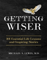 GETTING WISER: 101 Essential Life Lessons And Inspiring Stories