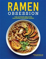 Ramen Obsession: The Ultimate Bible for Mastering Japanese Ramen