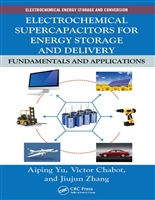 Electrochemical Supercapacitors for Energy Storage and Delivery (Electrochemical Energy Storage and Conversion)