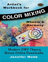 Artists Workbook for Color Mixing, Wheels and Harmony: Modern CMY Colour Theory, Bonus Online Downloads