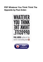 PDF Whatever You Think Think The Opposite by Paul Arden