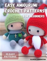 Easy Amigurumi Crochet Patterns for Beginners: 20 Amazing Amigurumi Projects with Funny&Easy Crochet Figures.