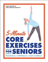 5-Minute Core Exercises for Seniors: Daily Routines to Build Balance and Boost Confidence