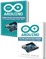 Arduino: Mastering Basic Arduino: The Complete Beginner’s Guide To Arduino (Arduino 101, Arduino sketches, Complete beginners guide, Programming, Raspberry Pi 3, xml, c++, Ruby, html, php, Robots)